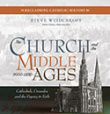 The Church and the Middle Ages: Introduction