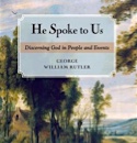 He Spoke to Us: Discerning God in People and Events