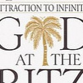 Attraction to Infinity: A Review of God at the Ritz