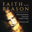 Foreword: Faith and Reason: Philosophers Explain Their Turn to Catholicism