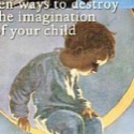A review of Ten Ways to Destroy the Imagination of Your Child