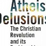 Atheist Delusions: Introduction